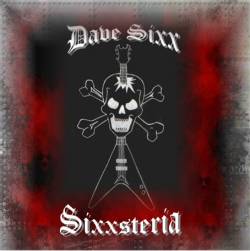 Dave Sixx : Sixxsteria